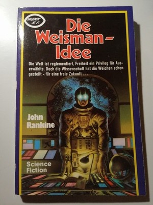 JOHN RANKINE - Die Weisman-Idee - Super S.F. - XENOS Science Fiction TB K380-14
