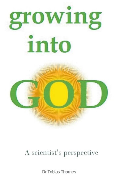 Tobias Jw Thornes | Growing Into God | Taschenbuch | Englisch (2020)-image