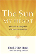 THE SUN MY HEART: THE COMPANION TO THE MIRACLE OF By Nhat Thich Hanh *BRAND NEW*