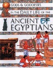 Gods and Goddesses: in the Daily Life of the Ancient Egyptians (Gods and...