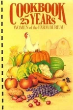 Cookbook 25 Years: Women of the Farm Bureau