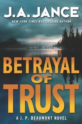 J.P. Beaumont #20: Betrayal of Trust by J.A. Jance