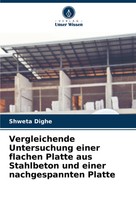 Vergleichende Untersuchung Einer Flachen Platte Aus Stahlbeton Und Einer...
