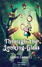 Through the Looking-Glass: 1872 Classic Edition with Original Illustrations (Har