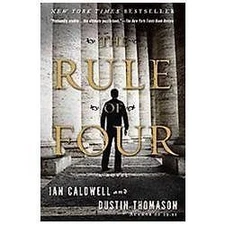 The Rule of Four by Caldwell, Ian; Thomason, Dustin