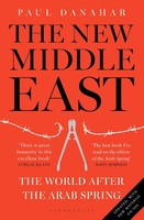 The New Middle East | The World After The Arab Spring | Paul Danahar | Englisch