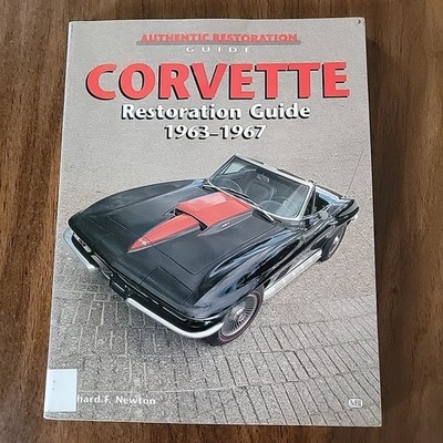 Corvette Restoration Guide 1963-1967 Richard Newton