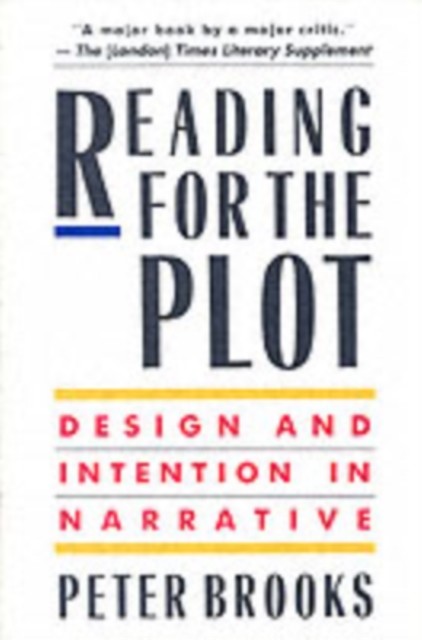 Reading for the Plot by Peter Brooks (Paperback Book)