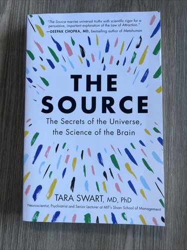 Source : The Secrets of the Universe, the Science of the Brain by Tara Swart...