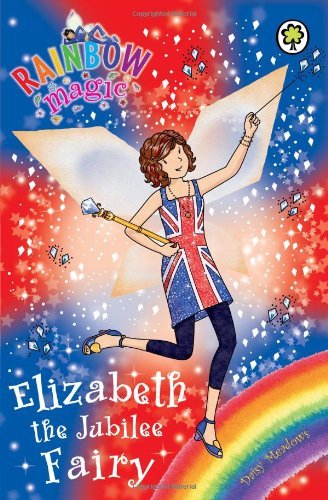 Elizabeth the Jubilee Fairy: Special (Rainbow Magic)-Daisy Meadows, Georgie Rip