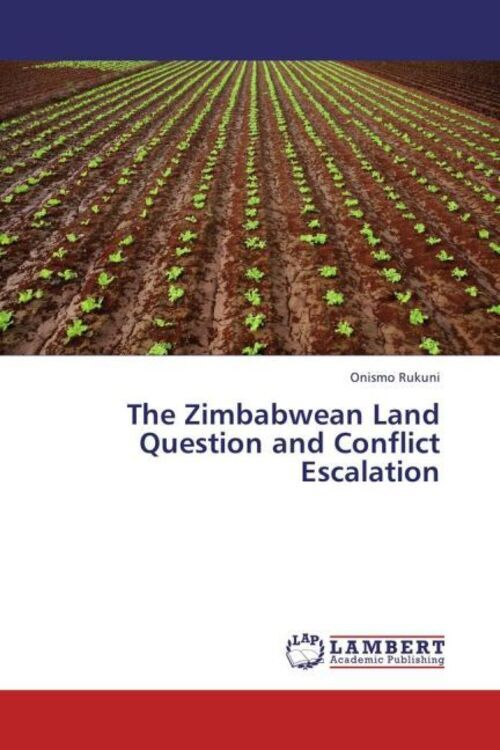 Thumbnail - The Zimbabwean Land Question And Conflict Escalation Onismo Rukuni
