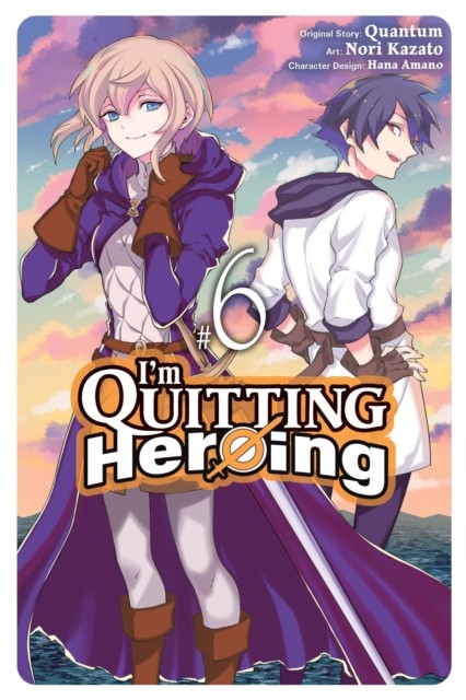 I'm Quitting Heroing, Vol. 6 by Hana Amano (Paperback Book)