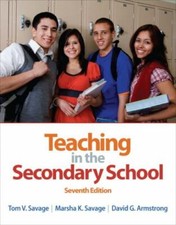 Teaching in the Secondary School by Savage, Tom, Savage, Marsha, Armstrong, Dav