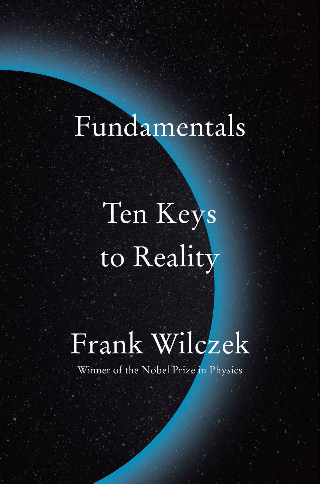 Thumbnail - Fundamentals | Ten Keys To Reality | Frank Wilczek | Buch | Einband -