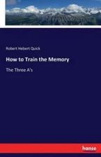 How To Train The Memory: The Three A's