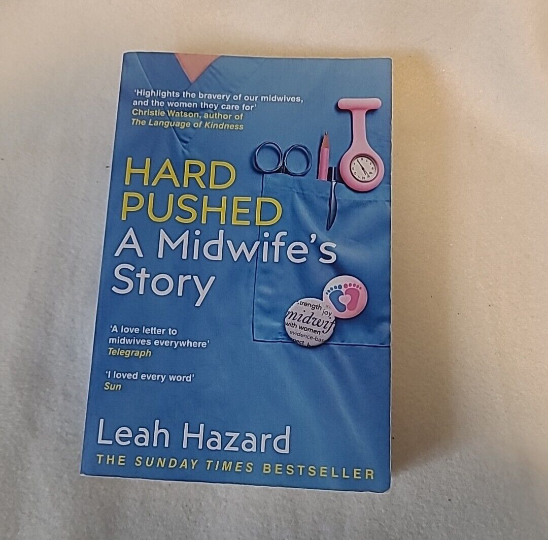 Hard Pushed: A Midwife's Story by Leah Hazard (Paperback, 2020)
