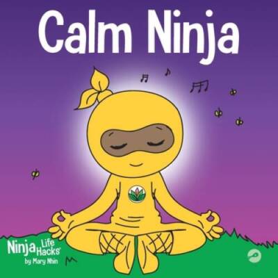 Calm Ninja: A Childrenâ??s Book About Calming Your Anxiety Featuring - VERY GOOD