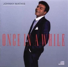 Once in a While - Music CD - Mathis, Johnny -  1989-08-02 - Sony - Very Good - A