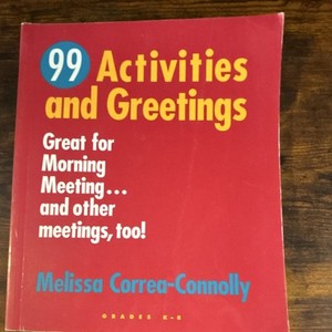 99 Activities and Greetings by Melissa Correa-Connolly Grades K-8 Education Book