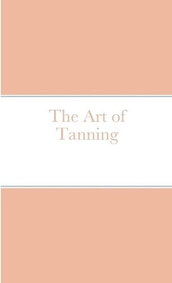 The Art of Tanning by Aj Naseem (English) Paperback Book