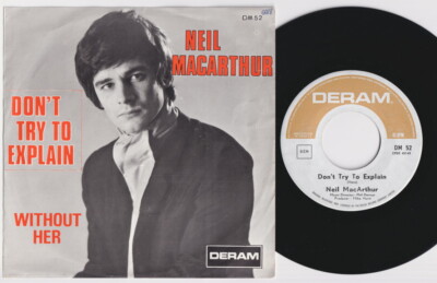 Neil Macarthur * Don't Try To Explain * 1969 Belgian 45 * UK PSYCH * ZOMBIES *
