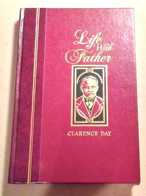 LIFE WITH FATHER by CLARENCE DAY, p 1993. ILLUSTRATED. UNREAD & PRISTINE.