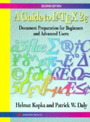 A Guide to Latex: Document Preparation for Beginners and Advanced Users, 2nd Edi