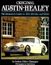 Original Austin-Healey : The Restorer's Guide to 100, 100-Six and 3000 by ...