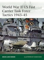 World War Ii Us Fast Carrier Task Force Tactics 1943–45 Osprey (Eli 232)
