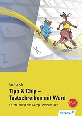 Tipp & Chip - Tastschreiben mit Word: Schülerband Buch Winklers Verlag