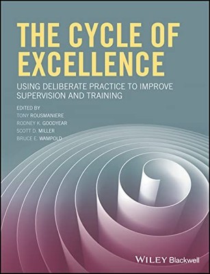 The Cycle of Excellence: Using Deliberate Practice t...