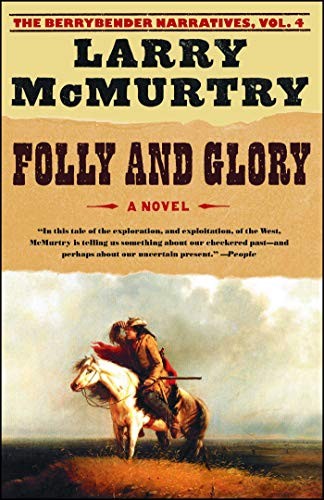 Folly and Glory: 4 (Berrybender Narratives) - McMurtry, Larry - Taschenbuch - 0743