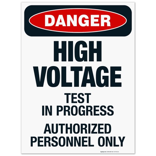 High Voltage Test In Progress Authorized Personnel Only Sign, OSHA Danger Sign, - Picture 49 of 86