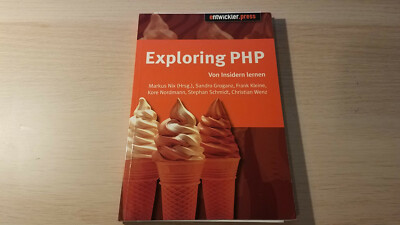 Exploring PHP. Von Insidern lernen - Marcus Börger