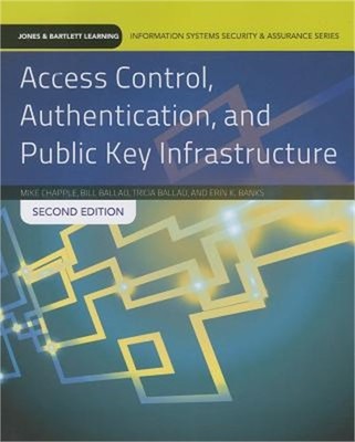 Access Control, Authentication, and Public Key Infrastructure: Print Bundle (Pap