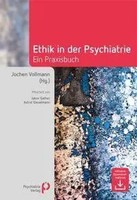Ethik In Der Psychiatrie Ein Praxisbuch Jochen Vollmann Taschenbuch 240 S. 2017