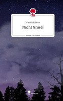 Nacht Grusel. Life Is A Story - Story.One Nadine Babuke