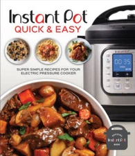 Instant Pot Quick  Easy: Super Simple Recipes for Your Electric Pressure - GOOD