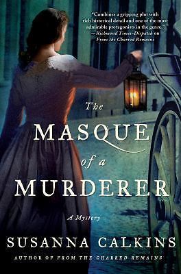 The Masque of a Murderer: A Mystery by Calkins, Susanna