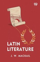 J. W. Mackail | Latin Literature | Taschenbuch | Englisch (2026)