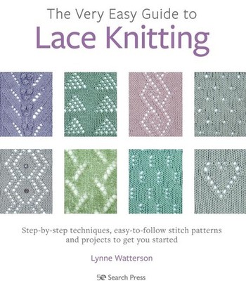 The Very Easy Guide to Lace Knitting | Lynne Watterson | englisch