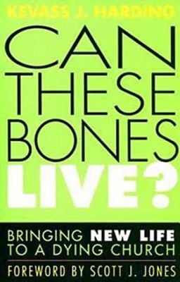 Can These Bones Live?: Bringing - Paperback, by Harding Kevass J. - Very Good