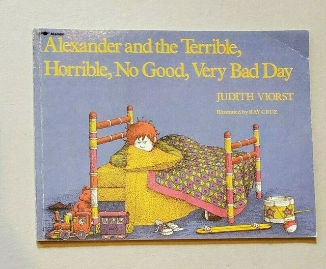 Alexander And The Terrible Horrible No Good Bad Day Book Alexander and the Terrible Horrible No Good Very Bad Day by Judith