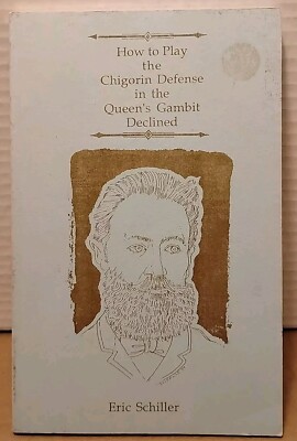 How to Play the Chigorin Defense in the Queen's Gambit Declined by Eric Schiller