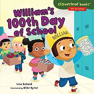 William's 100th Day of School Hardcover Lisa Bullard