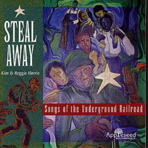 Kim and Reggie Harris Steal Away: Songs of the Underground Railroad (CD) Album