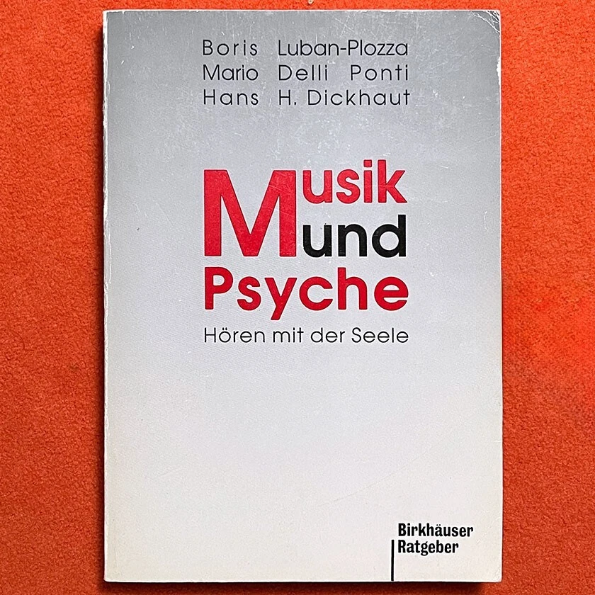 ➽ MUSIK UND PSYCHE | Luban-Plozza Delli Ponti Dickhäuser | Birkhäuser | 1988!