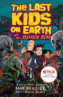 New:Last Kids on Earth and Skeleton Road by Max Brallier-9780755500017
