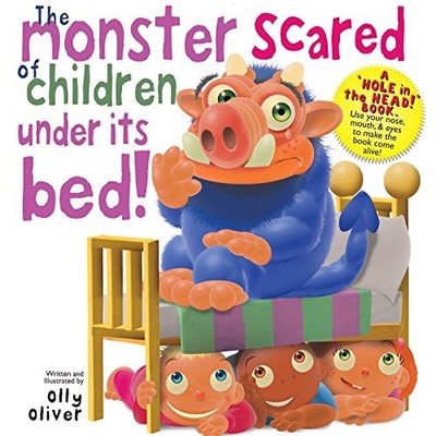 The Monster Scared of Children Under its Bed-Holed Book,Olly Oli