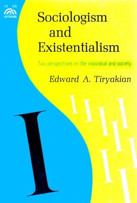 1962 PB Sociologism and Existentialism: Two Perspectives on the Individual and..